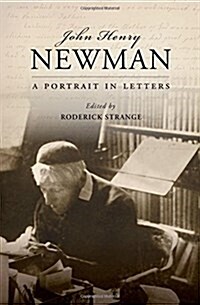 John Henry Newman : A Portrait in Letters (Hardcover)