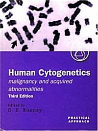 Human Cytogenetics: Malignancy and Acquired Abnormalities : A Practical Approach (Hardcover, 3 Revised edition)