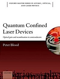 Quantum Confined Laser Devices : Optical Gain and Recombination in Semiconductors (Paperback)