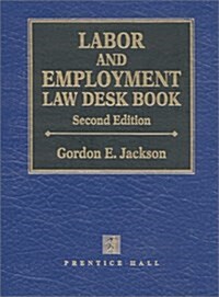 Labor and Employment Law Desk Book (Hardcover, 2 Rev ed)