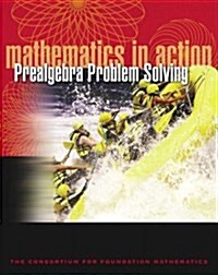 Mathematics in Action : Prealgebra Problem Solving (Paperback)