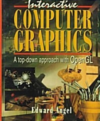 Interactive Computer Graphics : A Top-Down Approach with OpenGL (Hardcover)