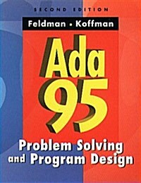 ADA 95 : PROBLEM SOLVING PROGRAM DESIGN (Paperback)