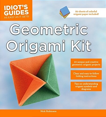 Idiots Guides: Geometric Origami Kit (Paperback)