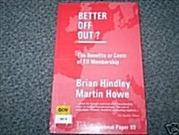 Better Off Out? : The Benefits or Costs (Paperback)