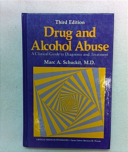 Drug and Alcohol Abuse : A Clinical Guide to Diagnosis and Treatment (Hardcover, 3 Rev ed)