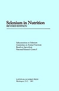Selenium in Nutrition,: Revised Edition (Paperback, Rev)