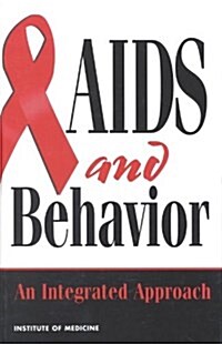 AIDS and Behavior : An Integrated Approach (Paperback)