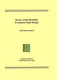 Review of the Disability Evaluation Study Design: Third Interim Report (Paperback)