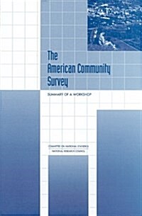 The American Community Survey: Summary of a Workshop (Paperback)