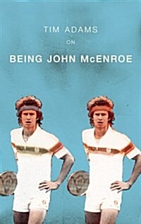On Being John McEnroe (Hardcover)
