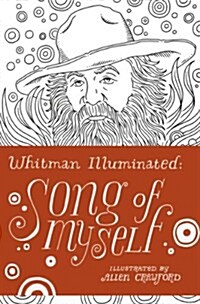 Whitman Illuminated : Song of Myself (Hardcover)