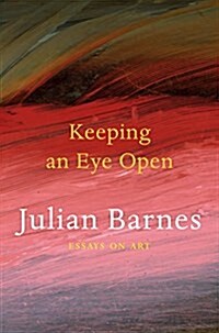 Keeping an Eye Open : Essays on Art (Paperback)