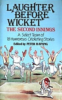 Laughter Before Wicket : The Second Innings (Hardcover)