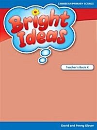 Bright Ideas: Macmillan Primary Science K Teachers Book (Paperback)