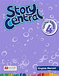 Story Central Level 4 Teacher Edition Pack (Package)