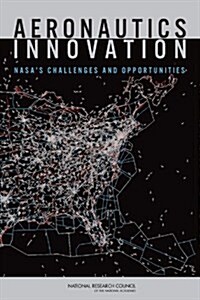 Aeronautics Innovation: Nasas Challenges and Opportunities (Paperback)