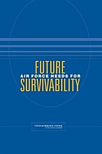 Future Air Force Needs for Survivability (Paperback)