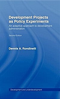 Development Projects as Policy Experiments : An Adaptive Approach to Development Administration (Hardcover)