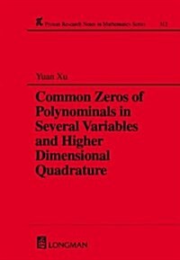 Common Zeros of Polynominals in Several Variables and Higher Dimensional Quadrature (Paperback)