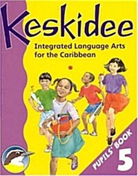 Keskidee Integrated Language Arts for the Caribbean (Paperback)