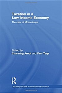 Taxation in a Low-Income Economy : The Case of Mozambique (Paperback)