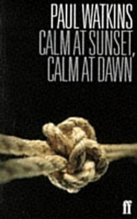 Calm at Sunset, Calm at Dawn (Paperback)