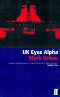 UK Eyes Alpha : Inside Story of British Intelligence (Paperback, 2 ed)