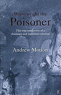 Wainewright the Poisoner (Paperback)