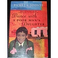 Dance with a Poor Mans Daughter (Paperback, Export ed)