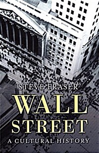 Wall Street : A Cultural History (Hardcover)