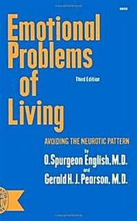 Emotional Problems of Living: Avoiding the Neurotic Pattern, third edition (Paperback, 3)