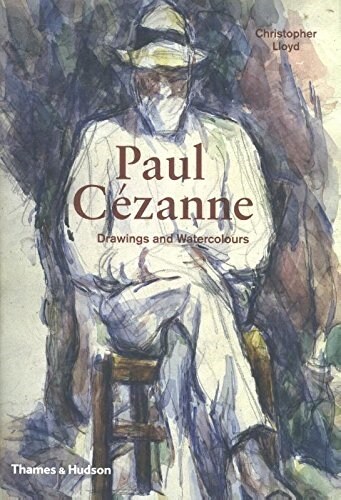 Paul Cezanne : Drawings and Watercolours (Hardcover)