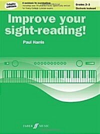 Improve Your Sight-Reading! Electronic Keyboard Grades 2-3 (Paperback, Trinity ed)