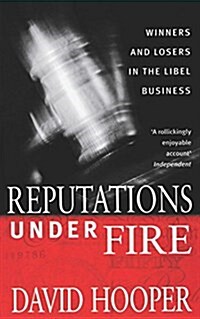 Reputations Under Fire : Winners and Losers in the Libel Business (Paperback)