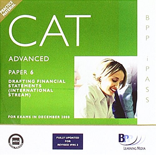 CAT - 6 Drafting Financial Statements (INT) : i-Pass (CD-ROM)
