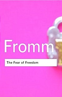 The Fear of Freedom (Hardcover, 2 ed)