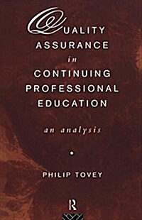 Quality Assurance in Continuing Professional Education : An Analysis (Paperback)