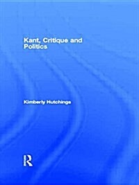 Kant, Critique and Politics (Paperback)