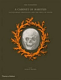 A Cabinet of Rarities : Antiquarian Obsessions and the Spell of Death (Hardcover)