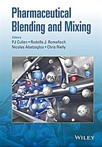 Pharmaceutical Blending and Mixing (Hardcover)