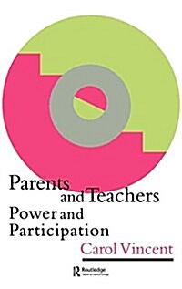 Parents and Teachers : Power and Participation (Hardcover)