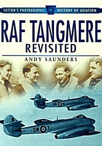 RAF Tangmere Revisited : Suttons Photographic History of Aviation (Paperback)