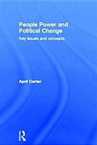 People Power and Political Change : Key Issues and Concepts (Hardcover)