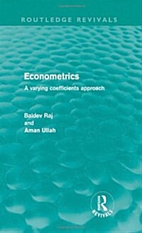 Econometrics (Routledge Revivals) : A Varying Coefficients Approach (Hardcover)