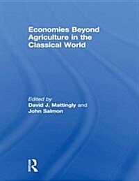 Economies Beyond Agriculture in the Classical World (Paperback)