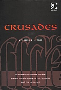 Crusades : Volume 7 (Hardcover)