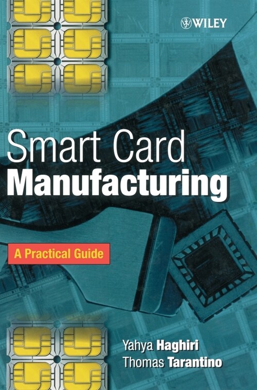 Smart Card Manufacturing: A Practical Guide (Hardcover)