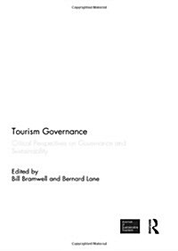 Tourism Governance : Critical Perspectives on Governance and Sustainability (Hardcover)