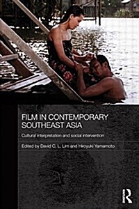 Film in Contemporary Southeast Asia: Cultural Interpretation and Social Intervention (Paperback)